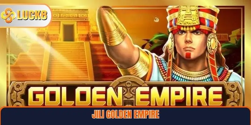 Jili Golden Empire