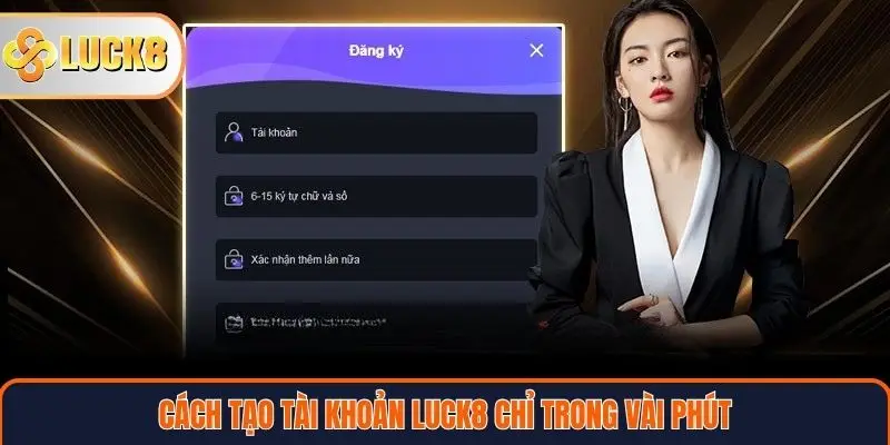 Trang chủ 31 Cách tạo tài khoản LUCK8 chỉ trong vài phút