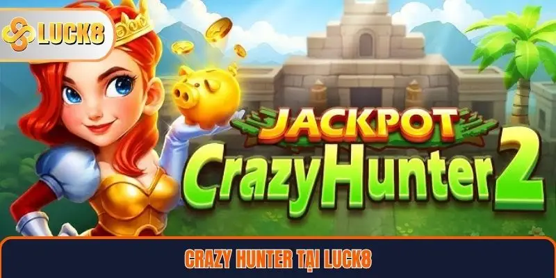 Crazy Hunter
