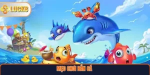 Mẹo Chơi Bắn Cá